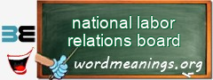 WordMeaning blackboard for national labor relations board